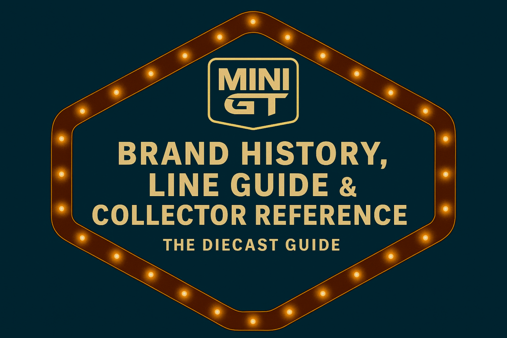 Mini GT – Brand History - Line Guide - Collector Reference