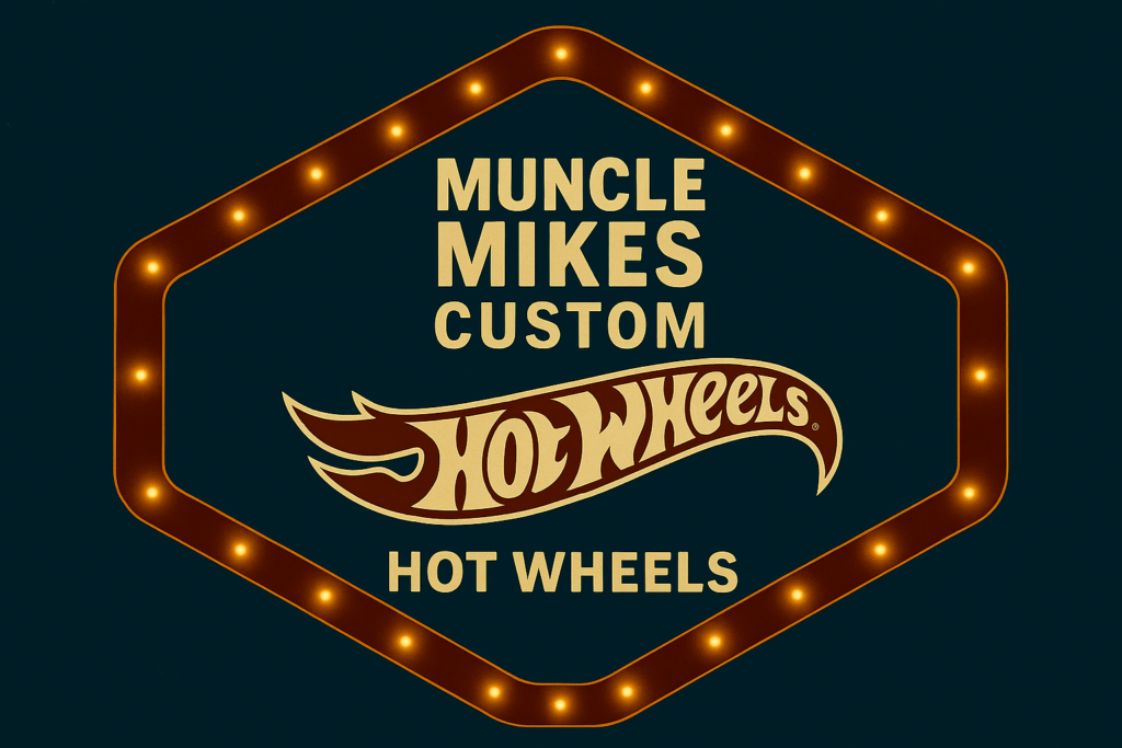 Muncle Mikes Custom Hot Wheels